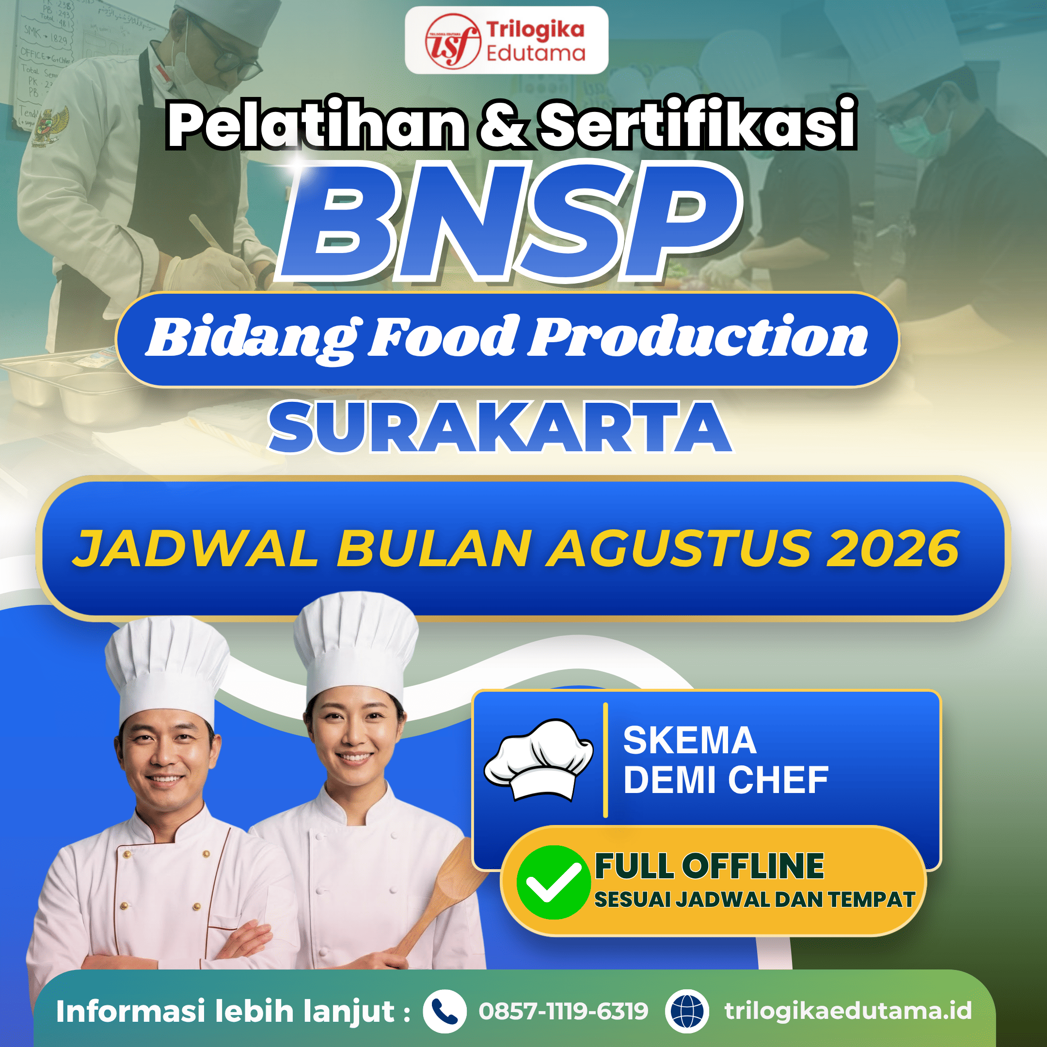 PROMO KEMERDEKAAN!!! DIKLAT & SERTIFIKASI BNSP - BIDANG FOOD PRODUCTION (SKEMA DEMI CHEF) OFFLINE SURAKARTA AGUSTUS 2026